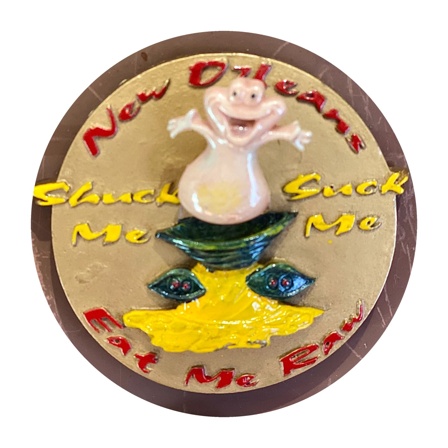 Shuck Me, Suck Me, Eat Me Raw Magnet