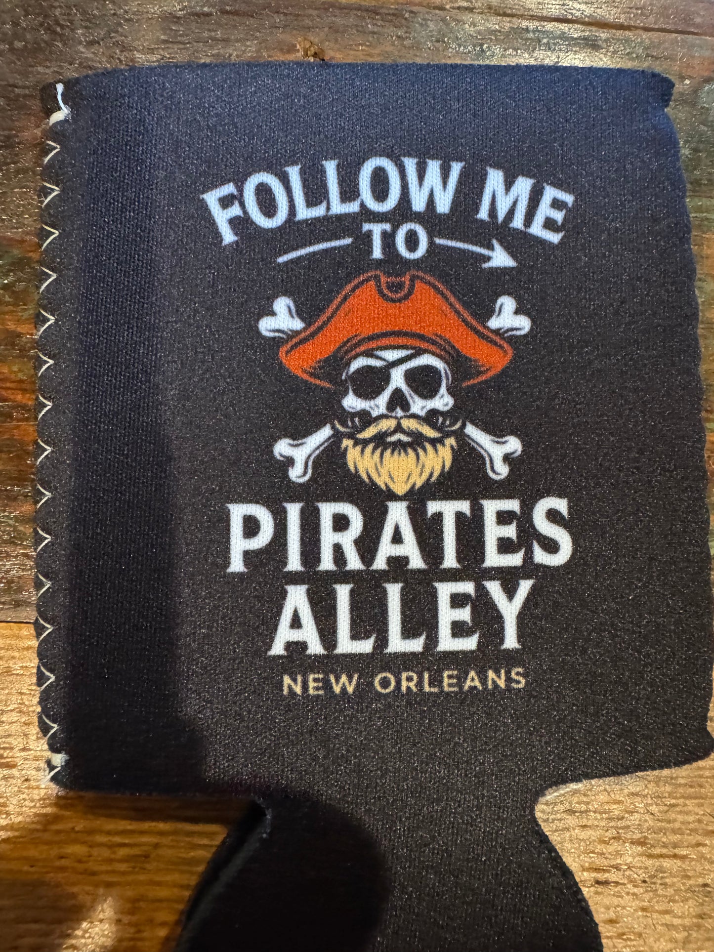 Koozie- "Follow me to Pirates Alley "