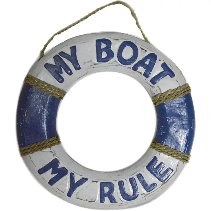 My Boat, My Rules Life Saver Sign