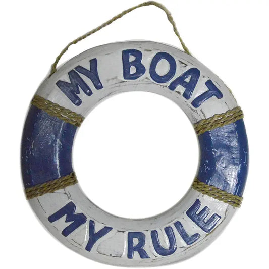 My Boat, My Rules Life Saver Sign