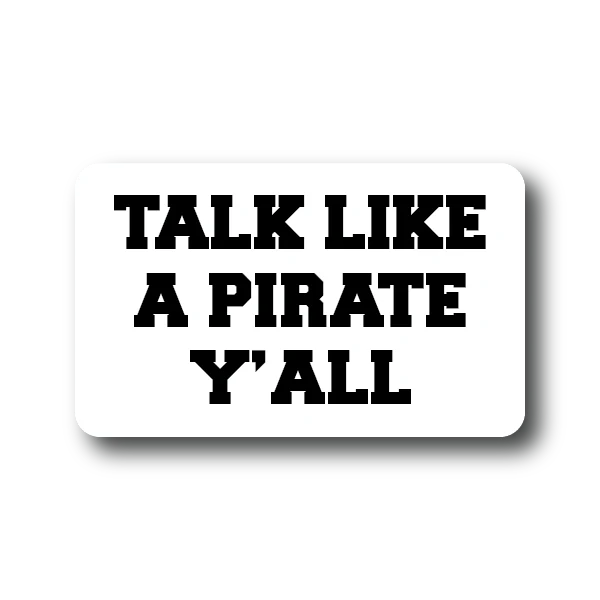 Talk Like A Pirate Yall Sticker