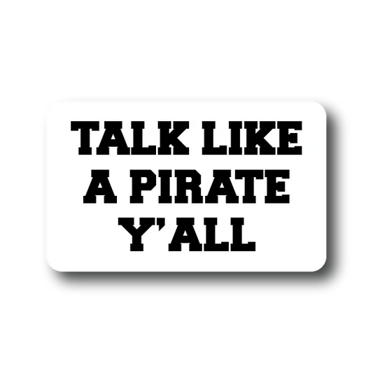 Talk Like A Pirate Yall Sticker